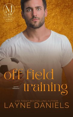 Off Field Training (Mariposa: Sports, #2) (eBook, ePUB) - Daniels, Layne