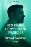Ben Kimim, Dünya Neyin Pesinde? (eBook, ePUB)