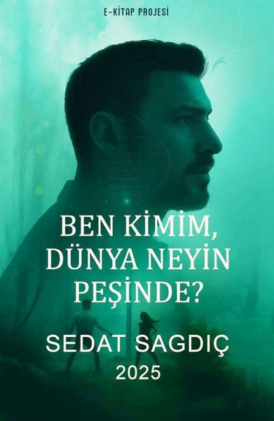 Ben Kimim, Dünya Neyin Pesinde? (eBook, ePUB) Ben Kimim, Dünya Neyin Pesinde? (eBook, ePUB)