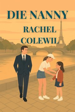 Die Nanny (eBook, ePUB) - Colewil, Rachel