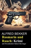 Rosmarin und Rauch: Krimi mit Privatdetektiv Robert Berringer (eBook, ePUB) Rosmarin und Rauch: Krimi mit Privatdetektiv Robert Berringer (eBook, ePUB)