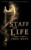 Staff of Life (Corrupted Coil, #2) (eBook, ePUB) Staff of Life (Corrupted Coil, #2) (eBook, ePUB)