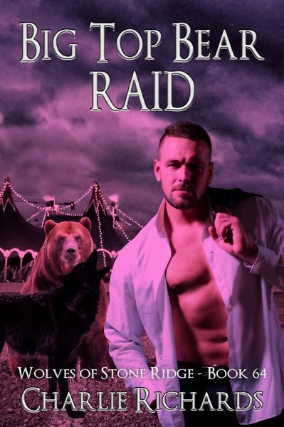 Big Top Bear Raid (Wolves of Stone Ridge, #64) (eBook, ePUB) Big Top Bear Raid (Wolves of Stone Ridge, #64) (eBook, ePUB)