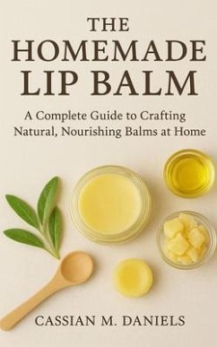 Cover THE HOMEMADE LIP BALM (eBook, ePUB)