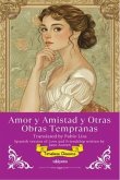 Amor y Amistad y Otras Obras Tempranas Spanish Translation of Love and Friendship (eBook, ePUB) Amor y Amistad y Otras Obras Tempranas Spanish Translation of Love and Friendship (eBook, ePUB)