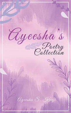 Cover Ayeesha's Poetry Collection (eBook, ePUB)