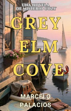 Cover Gray Elm Cove: una Novela de Misterio Cozy (eBook, ePUB)