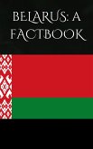 Belarus: A Factbook (eBook, ePUB)