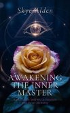 Awakening the Inner Master (eBook, ePUB)