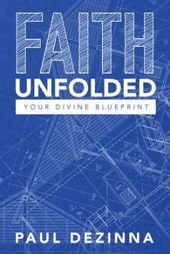 Cover Faith Unfolded, Your Divine Blueprint (eBook, ePUB)