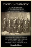 The Holy Apostleship in the Dispensation of the Fulness of Times (eBook, ePUB) The Holy Apostleship in the Dispensation of the Fulness of Times (eBook, ePUB)