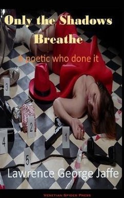 Only the Shadows Breathe (eBook, ePUB) - Jaffe, Lawrence George