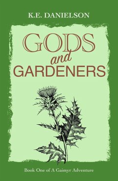Cover Gods and Gardeners (A Gaimyr Adventure, #1) (eBook, ePUB)