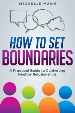 How to Set Boundaries (eBook, ePUB) - Mann, Michelle