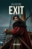 Era Before Exit (eBook, ePUB) Era Before Exit (eBook, ePUB)