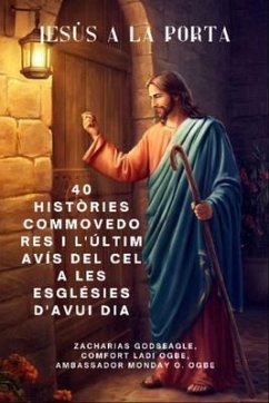 Cover JESÚS A LA PORTA - 40 històries commovedores i l'últim avís del cel a les esglésies d'avui dia (eBook, ePUB)