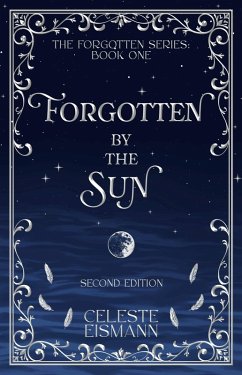 Forgotten by the Sun (eBook, ePUB) - Eismann, Celeste