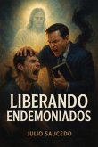 LIBERANDO ENDEMONIADOS (eBook, ePUB)