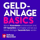 Geldanlage Basics - Mit Tipps rund ums Thema ETFs, Aktien und Vermögensaufbau (MP3-Download) Geldanlage Basics - Mit Tipps rund ums Thema ETFs, Aktien und Vermögensaufbau (MP3-Download)