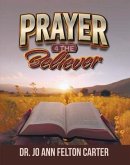 Prayer 4 the Believer (eBook, ePUB) Prayer 4 the Believer (eBook, ePUB)