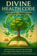 DIVINE HEALTH CODE - 40 Daily Keys to... - Bild 1
