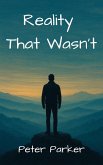 Reality That Wasn't (eBook, ePUB) Reality That Wasn't (eBook, ePUB)