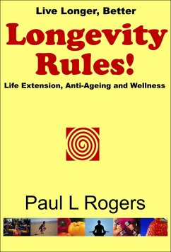 Cover Longevity Rules - Life Extension, Anti-Aging and Wellness (eBook, ePUB)
