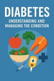 Diabetes understanding and managing the condition (eBook, ePUB)