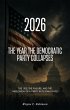2026 The Year the Democratic Party... - Bild 1