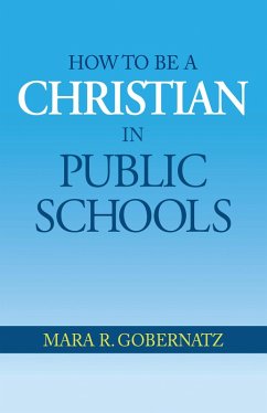 Cover How to be a Christian in Public Schools (eBook, ePUB)