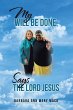 MY WILL BE DONE, SAYS THE LORD JESUS... - Bild 1