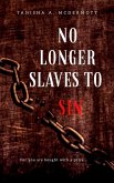 No longer Slaves to Sin (eBook, ePUB)