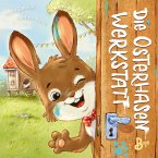 Die Osterhasenwerkstatt (Pappbilderbuch)   (Mängelexemplar)