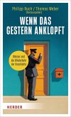 Wenn das Gestern anklopft (eBook, ePUB) Wenn das Gestern anklopft (eBook, ePUB)