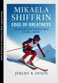 Mikaela Shiffrin: Edge of Greatness (eBook, ePUB)