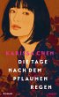 Die Tage nach dem Pflaumenregen  ... - Bild 1