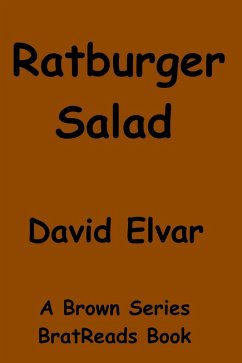 Ratburger Salad (Brown Series) (eBook, ePUB) - Elvar, David