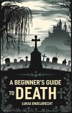 A Beginner's Guide to Death (eBook, ePUB)