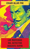 Los misterios del detective Auguste Dupin (eBook, ePUB)