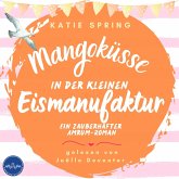 Mangoküsse in der kleinen Eismanufaktur (MP3-Download)