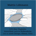 UFO über Flughafen hinterlässt Loch in Wolkendecke (07.11.2006 Chicago, Illinois, USA) (MP3-Download)