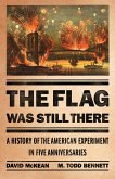 The Flag Was Still There (eBook, ePUB) The Flag Was Still There (eBook, ePUB)