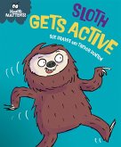 Health Matters: Sloth Gets Active (eBook, ePUB) Health Matters: Sloth Gets Active (eBook, ePUB)