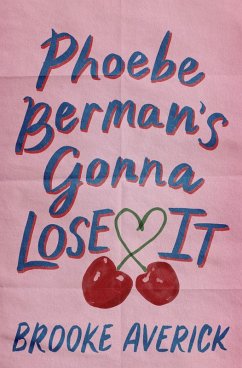 Phoebe Berman's Gonna Lose It (eBook, ePUB) - Averick, Brooke