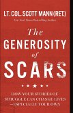 The Generosity of Scars (eBook, ePUB)