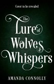 The Lure of Wolves and Whispers (eBook, ePUB) The Lure of Wolves and Whispers (eBook, ePUB)