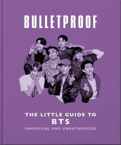 Bulletproof: The Little Guide to BTS (eBook, ePUB) - Oh Bulletproof: The Little Guide to BTS (eBook, ePUB) - Oh