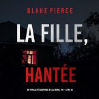 La Fille, Hantée (Un Thriller à Suspense d'Ella Dark, FBI – Livre 22) (MP3-Download)