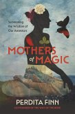 Mothers of Magic (eBook, ePUB)