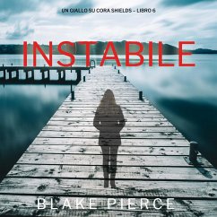 Instabile (Un giallo su Cora Shields – Libro 6) (MP3-Download) - Pierce, Blake
